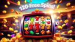 Unlock 120 Free Spins to Win Real Money
